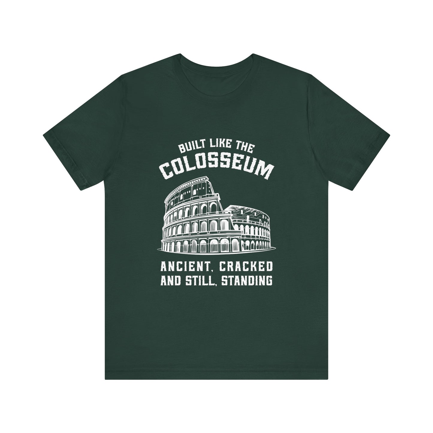 Built Like the Colosseum T-Shirt