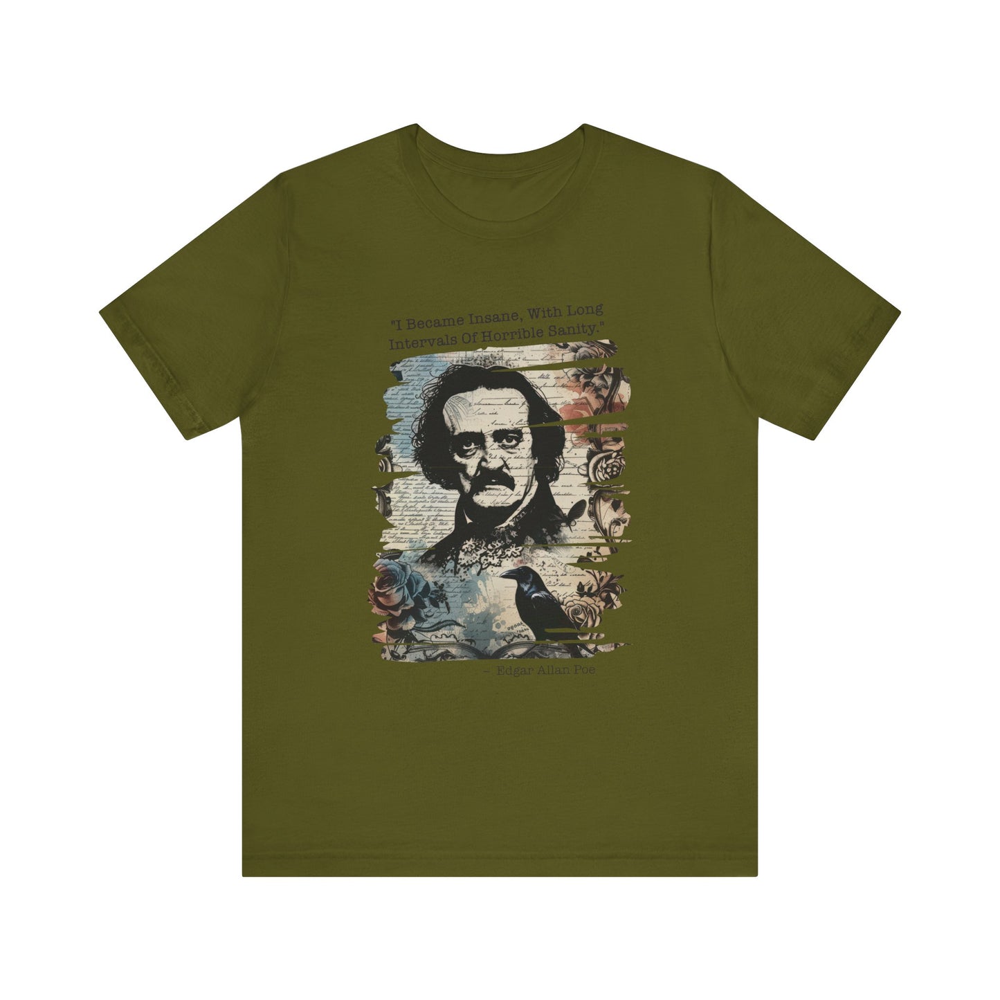 I became insane, with long intervals Edgar Allan Poe T‑Shirt