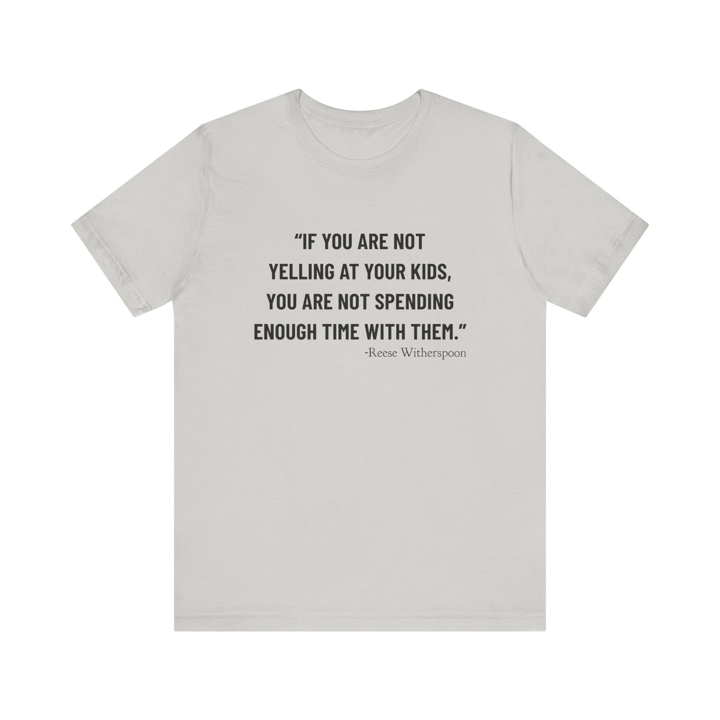 If you are not yelling T-Shirt