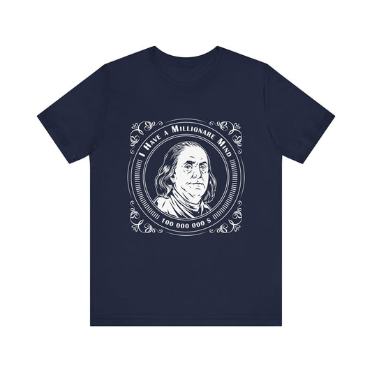 I have a millionaire mind T-Shirt
