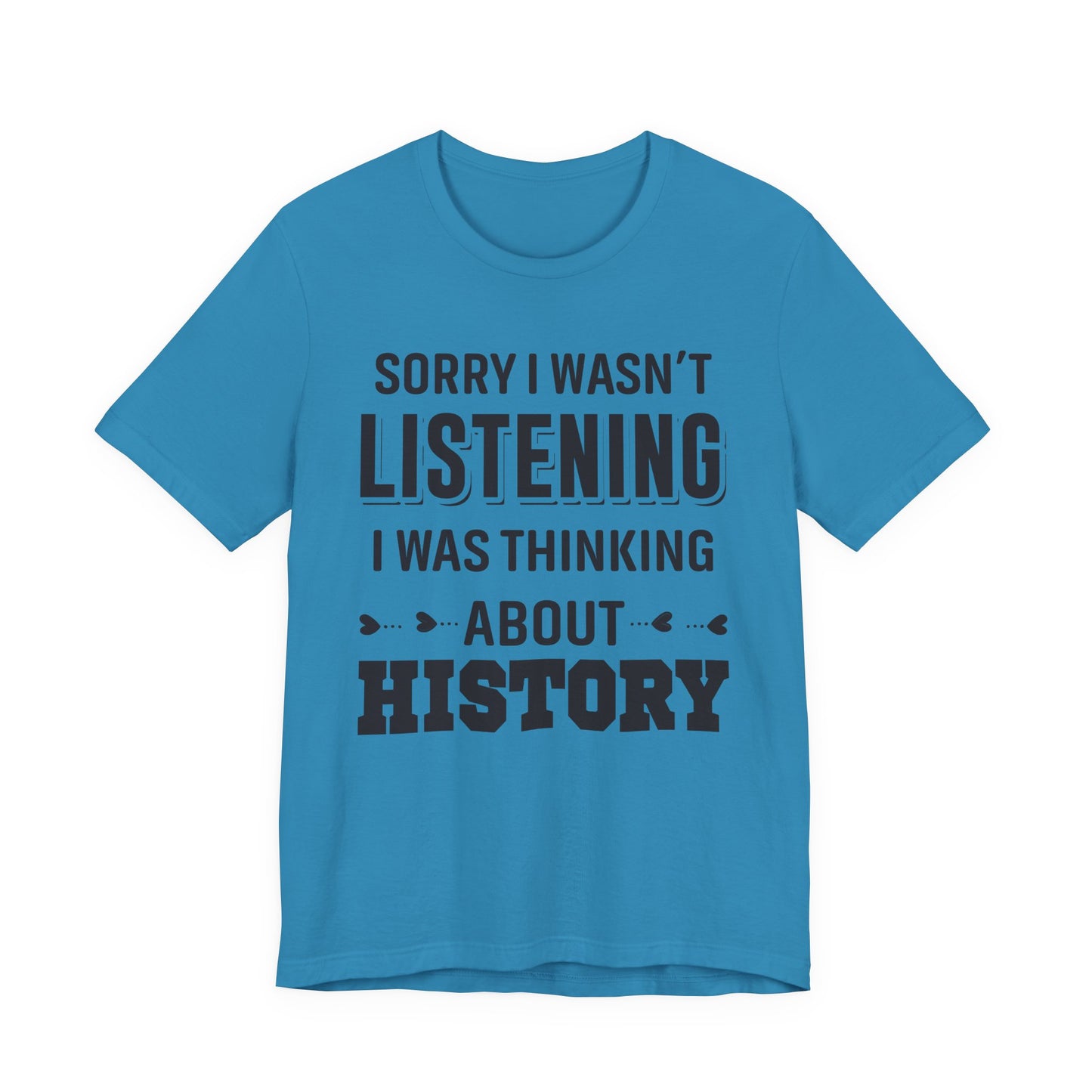 Wasn't Listening T-Shirt