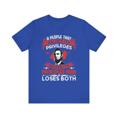 A people that values its privileges T-Shirt