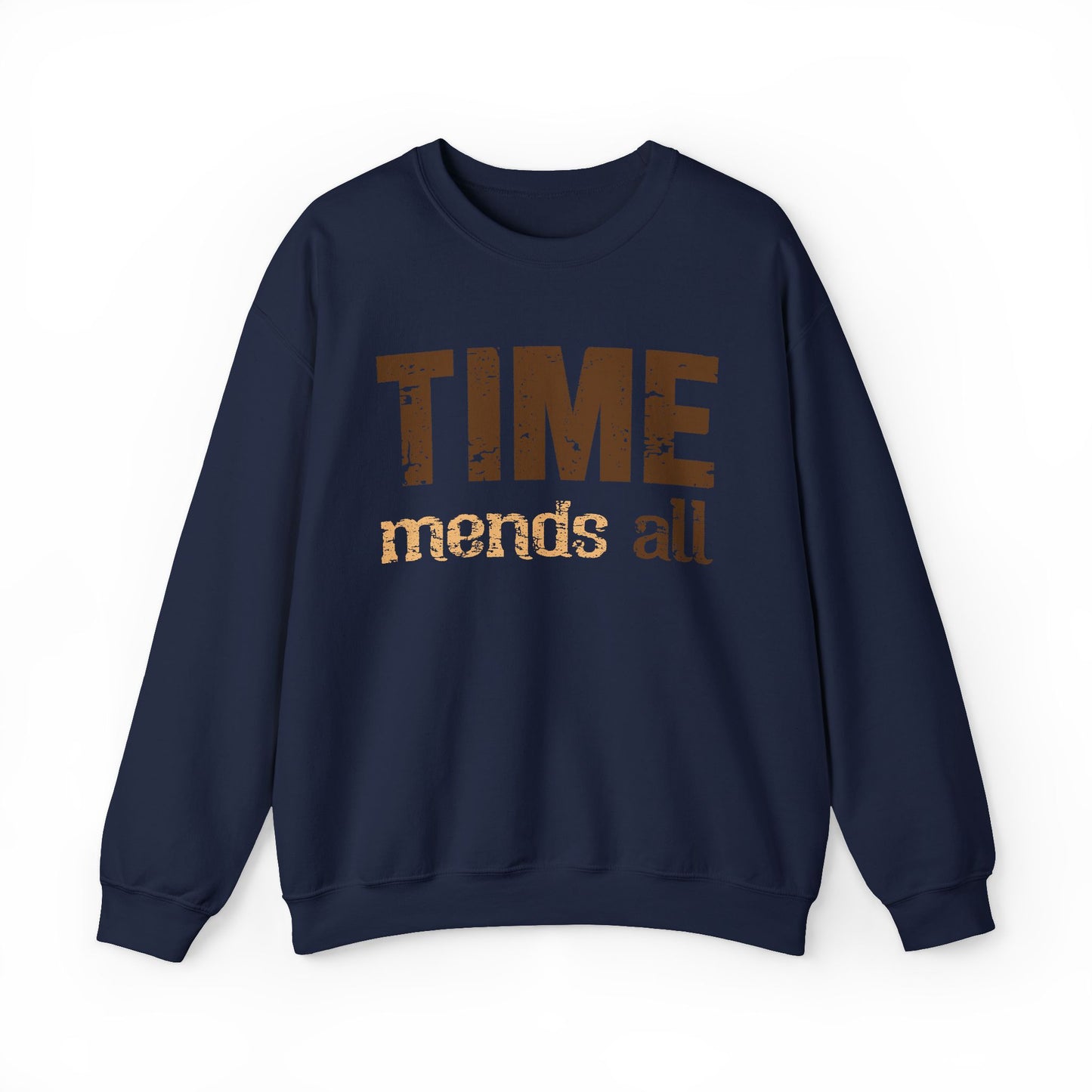 Time mends all Sweatshirt