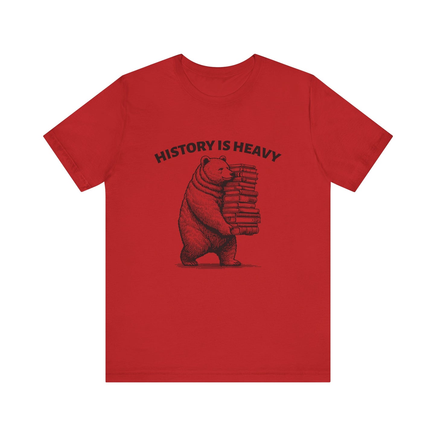 History is heavy T-Shirt
