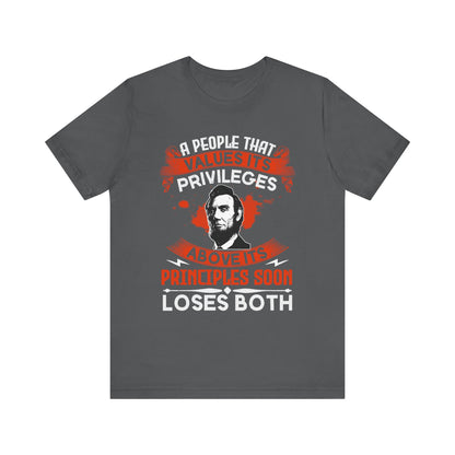 A people that values its privileges T-Shirt
