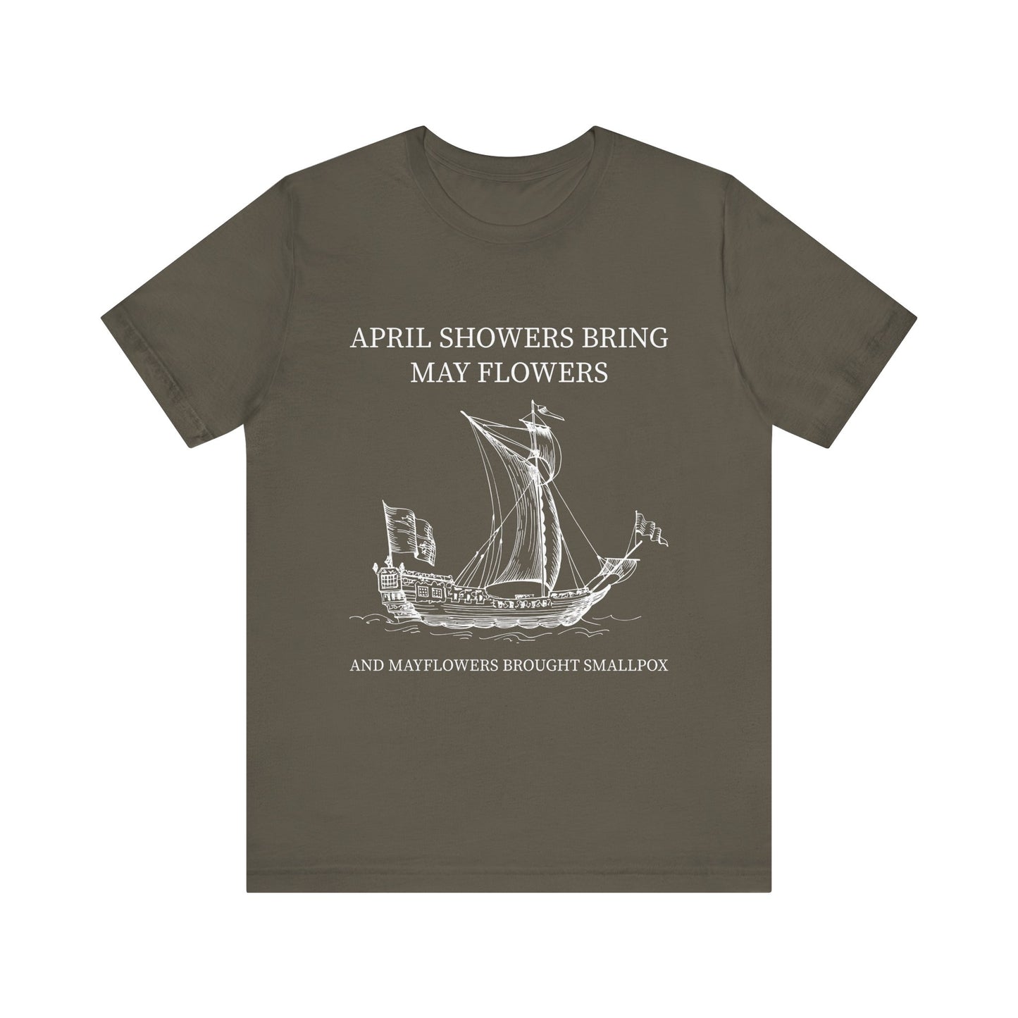 April showers bring May flowers T-Shirt