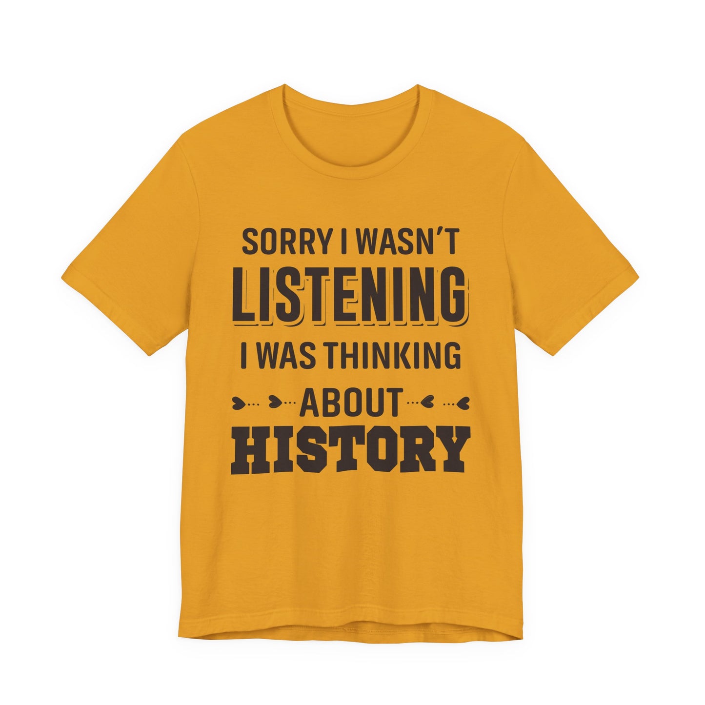 Wasn't Listening T-Shirt