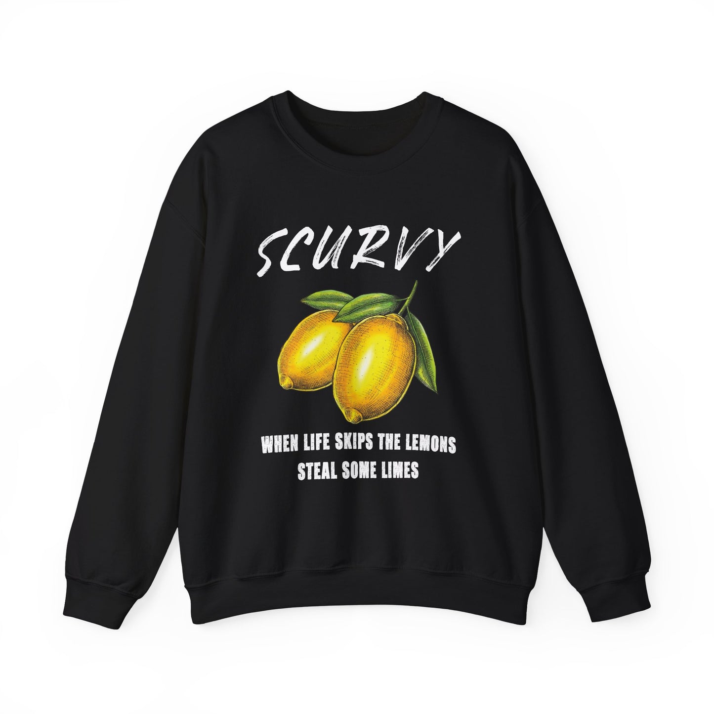 Scurvy When life skips the lemons Sweatshirts