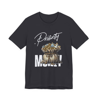 Priority Money T-Shirt