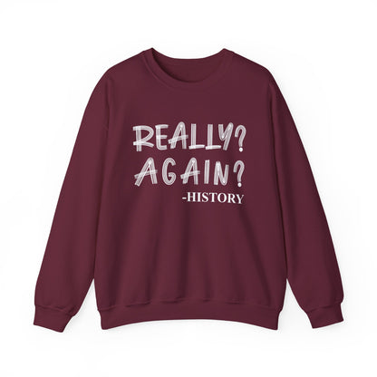 Really Again Sweatshirts