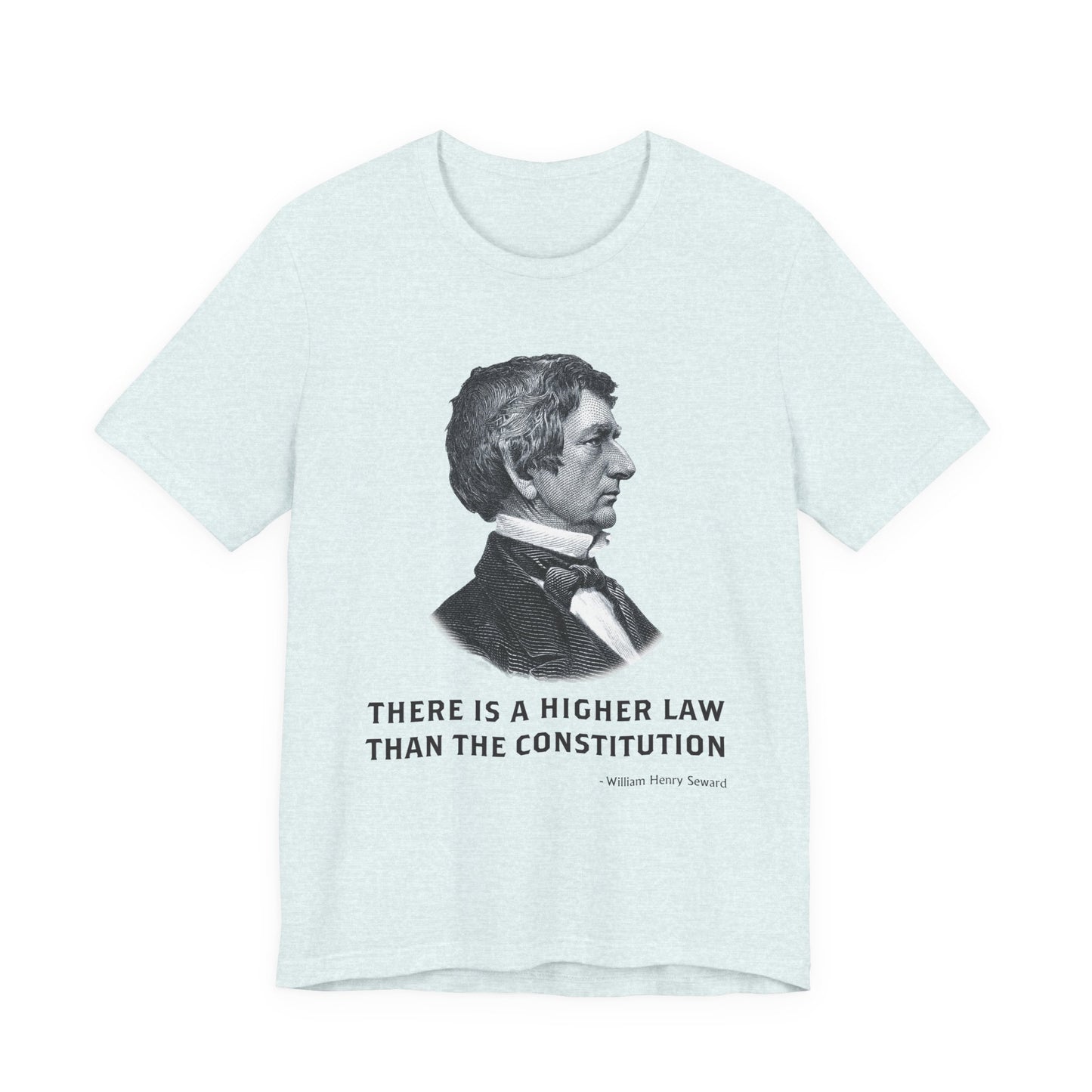 There is a higher law than the Constitution T‑Shirt