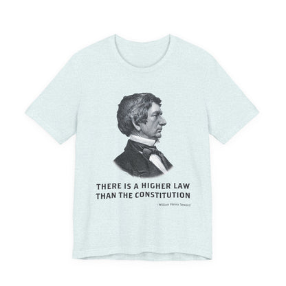 There is a higher law than the Constitution T‑Shirt