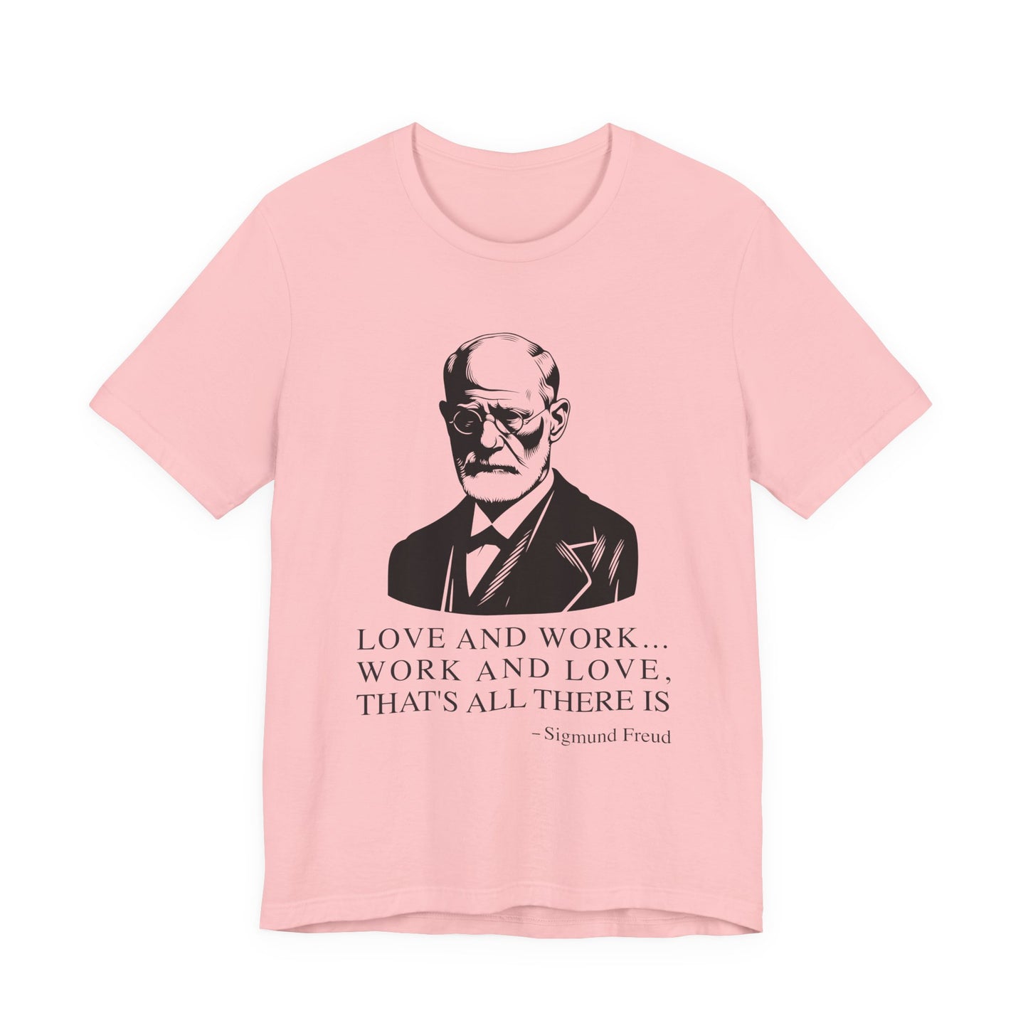 Love and work Sigmund Freud T-Shirt