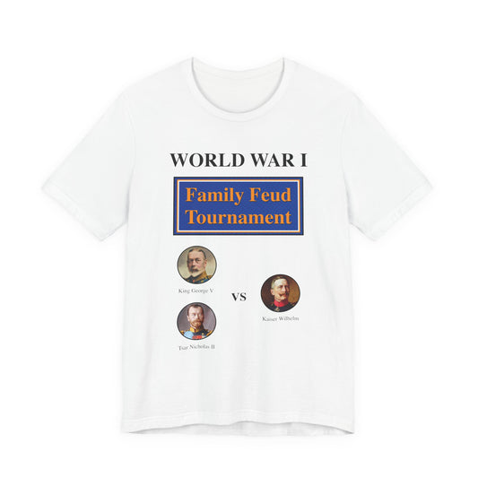 WW1 Family Feud Tournament T‑Shirt