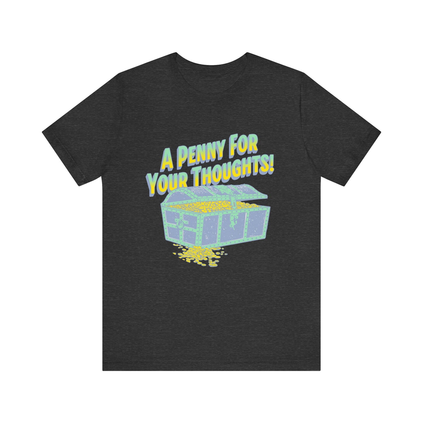 A Penny for your thoughts T-Shirt