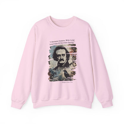 I became insane, with long intervals Edgar Allan Poe Sweatshirts