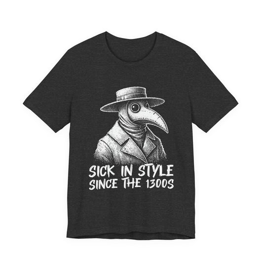 Sick in Style T-Shirt
