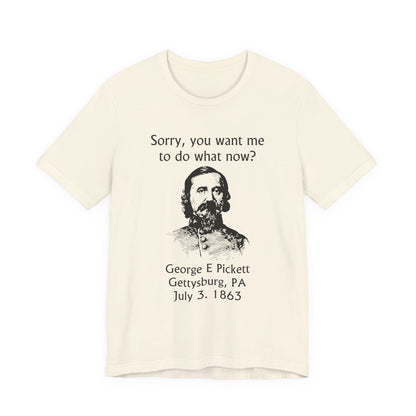 Pickett Do What Now T-Shirt