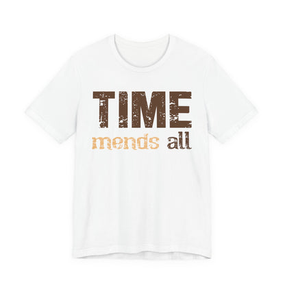 Time mends all All T-Shirt