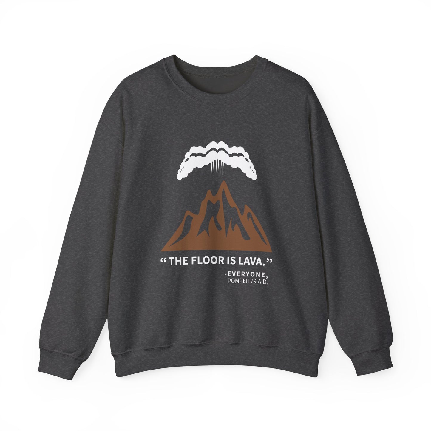 Floor Is Lava Pompeii Sweatshirts