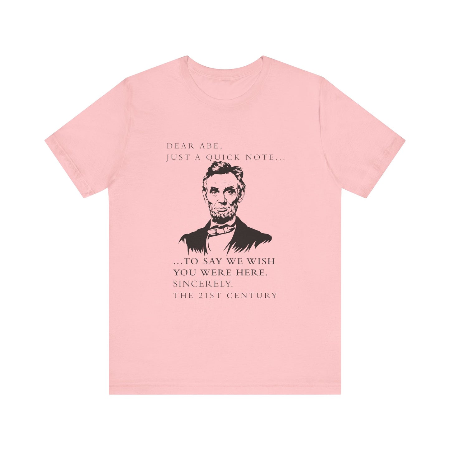 Dear Abe T-Shirt