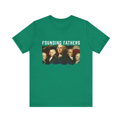 America We Are Your Founding Fathers T-Shirt