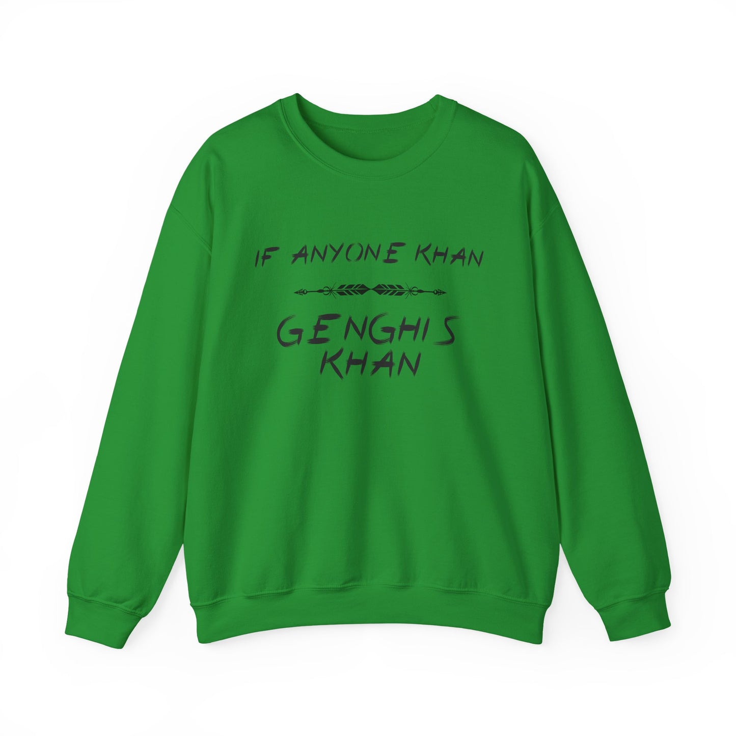 If Anyone Khan Sweatshirt