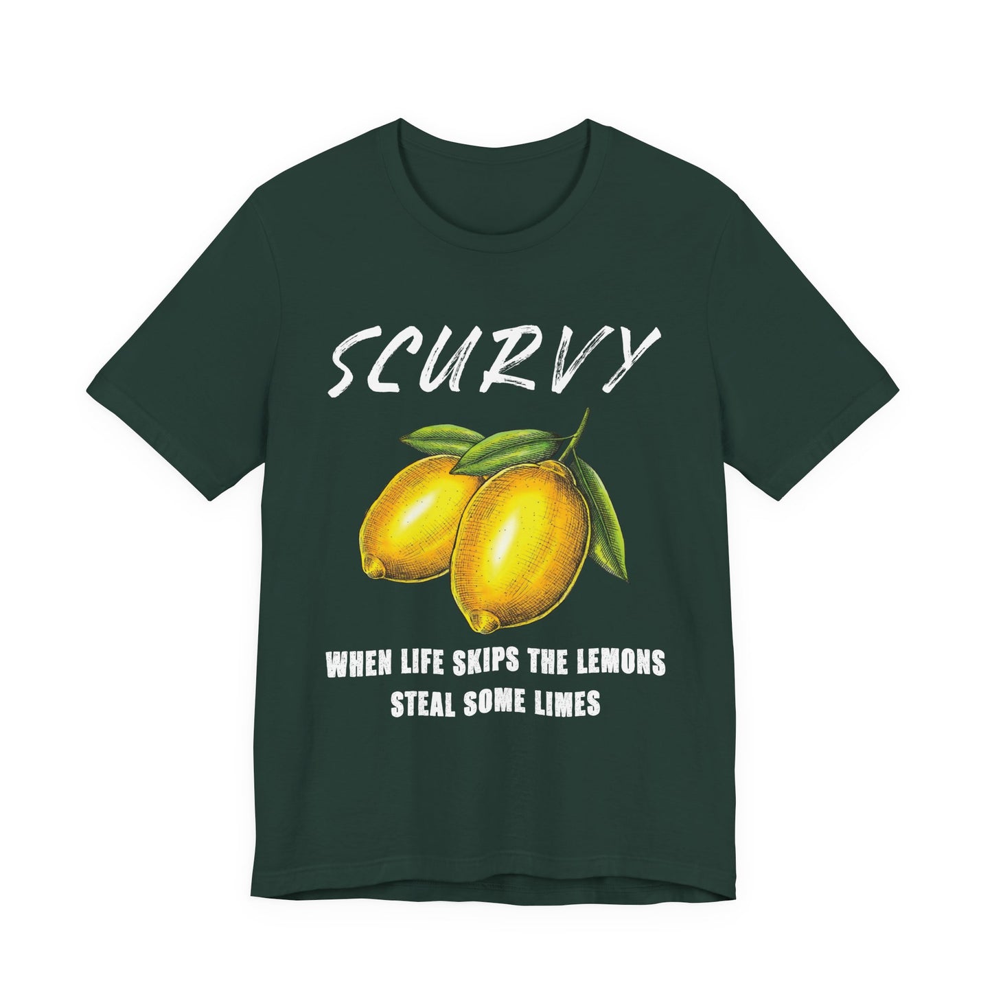 Scurvy When life skips the lemons T-Shirt