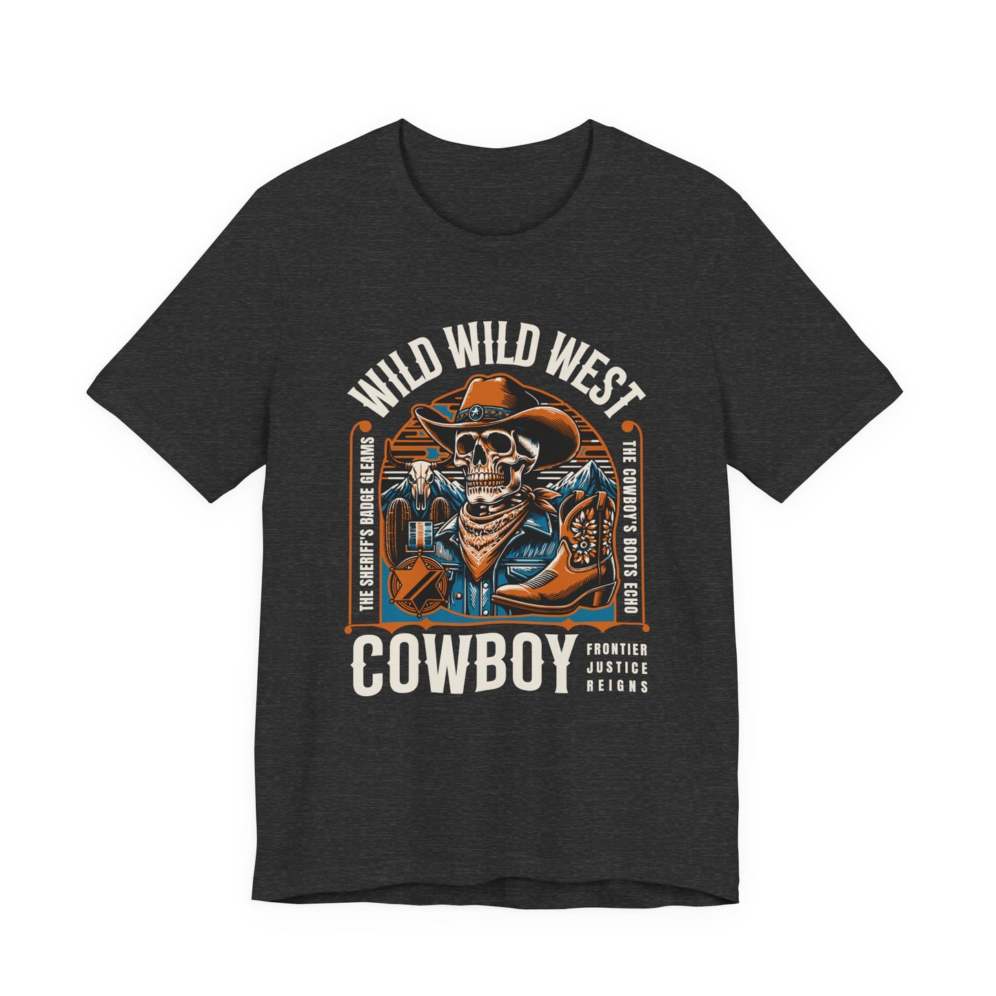 Wild West Cowboy Frontier Justice Reigns T-Shirt