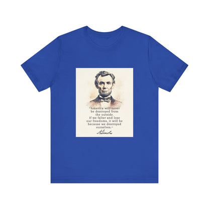 Destroyed Ourselves Lincoln T-Shirt