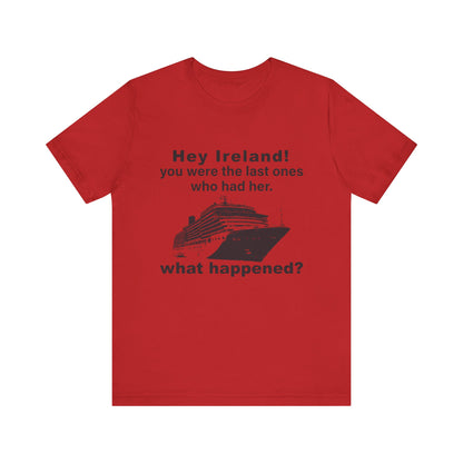 Ireland What Happened T-Shirt