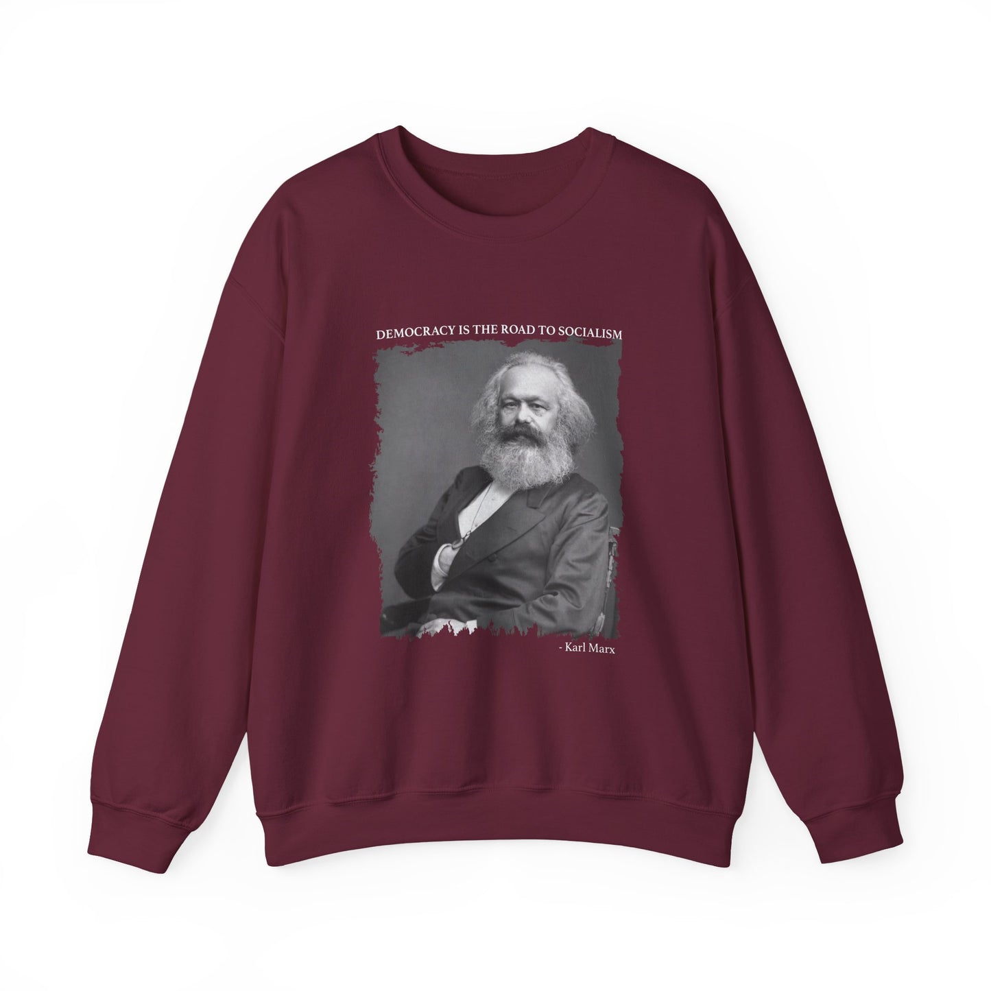 Democracy is the road to socialism, Karl Marx Sweatshirts