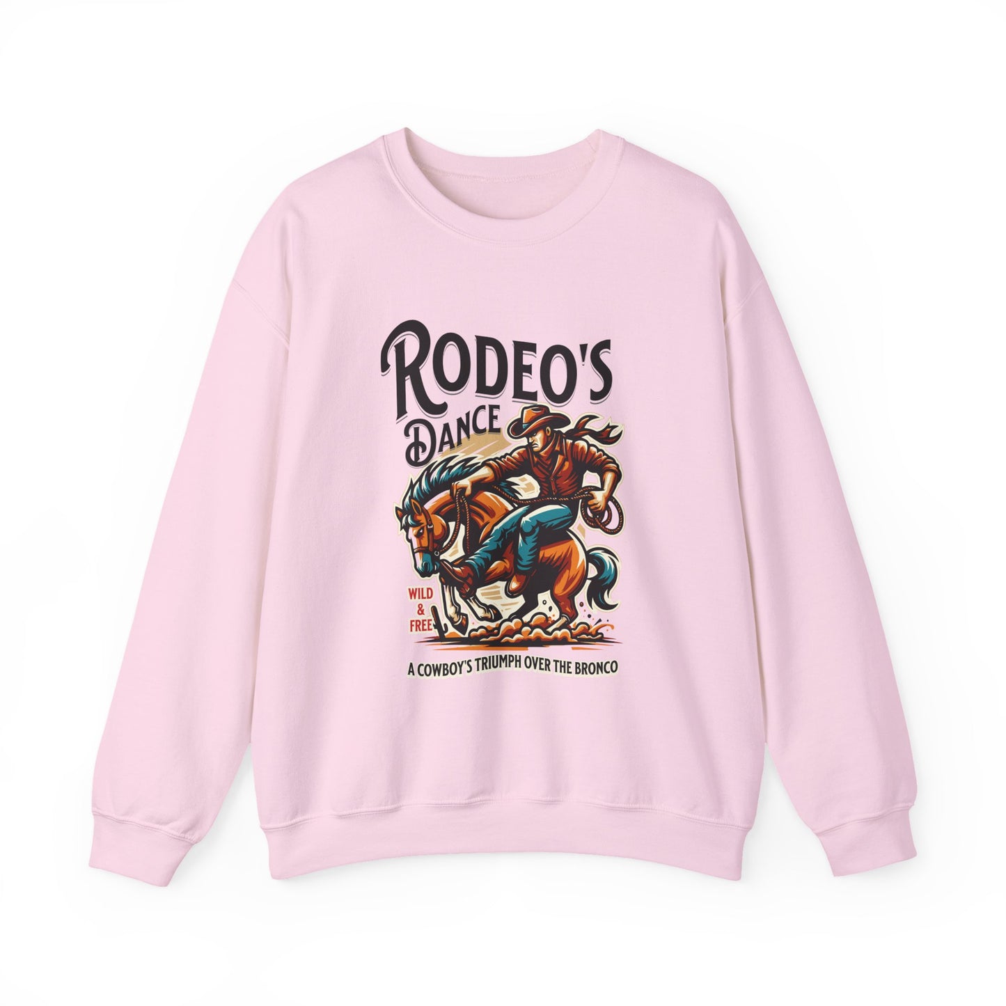 Rodeo's Dance, a Cowboy's Triump Over The Bronco Sweatshirt