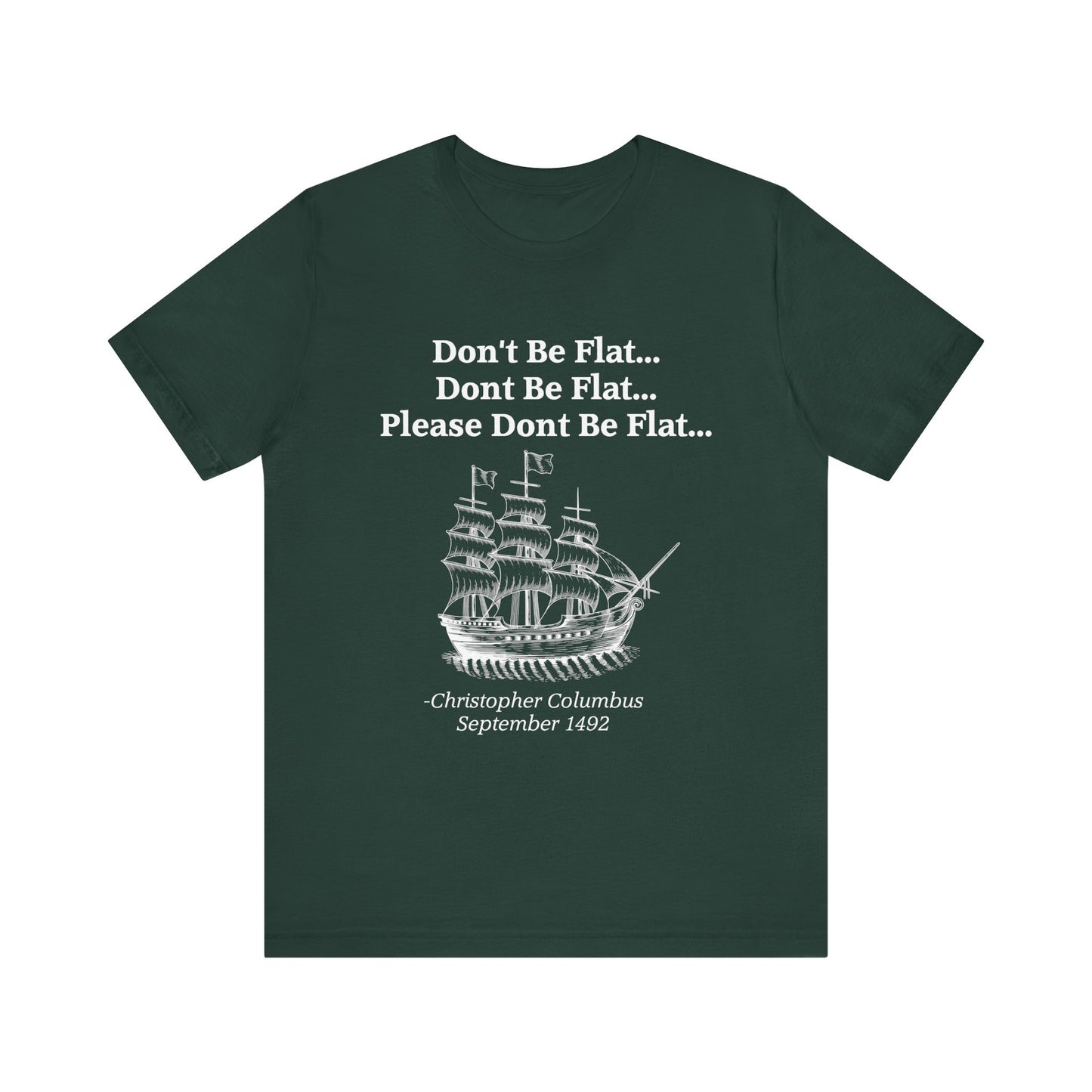 Columbus Don't Be Flat T-Shirt