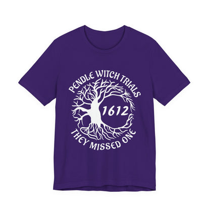 Pendle Witch Trials 1612 They Missed One T-Shirt