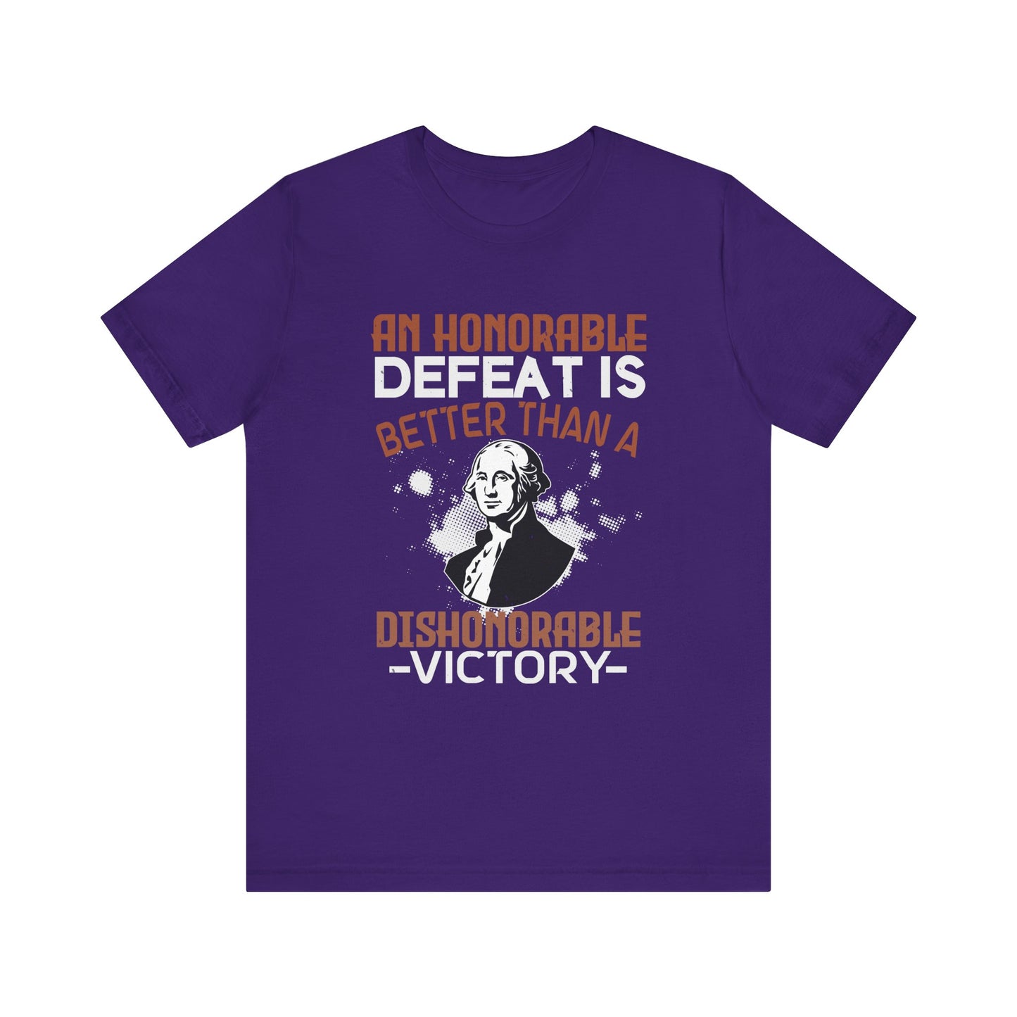 An honorable defeat is better than T-Shirt