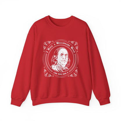 I have a millionaire mind Sweatshirt
