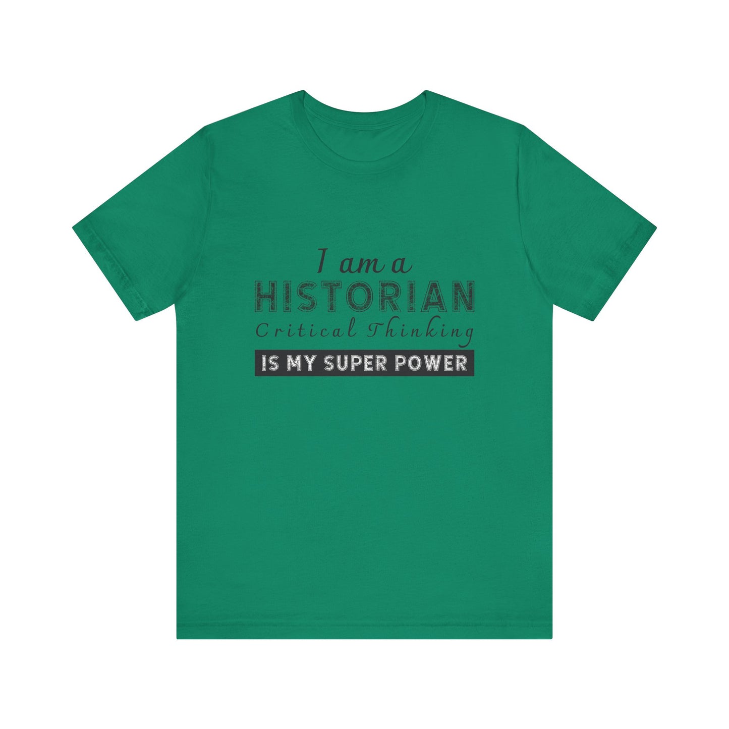 Historian critical thinking T-Shirt