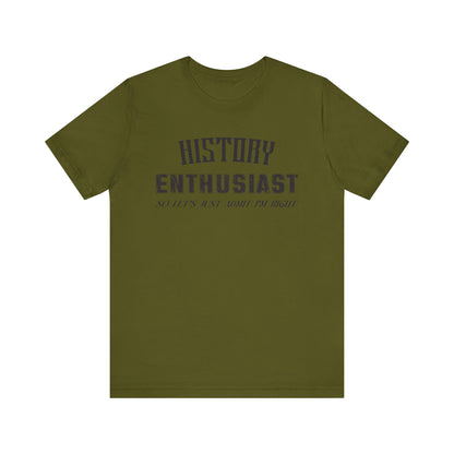 History Enthusiast T-Shirt