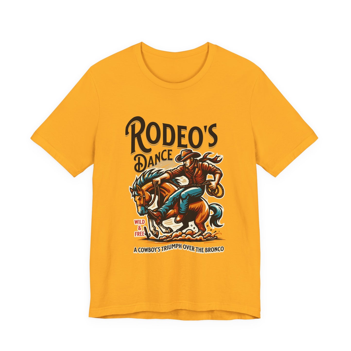 Rodeo's Dance, a Cowboy's Triump Over The Bronco T-Shirt