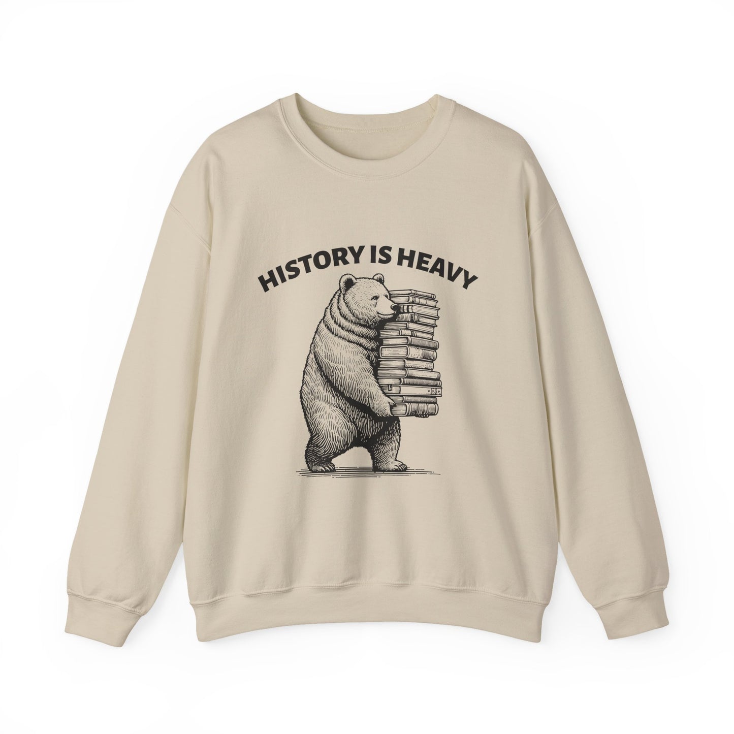 History is Heavy Sweatshirt