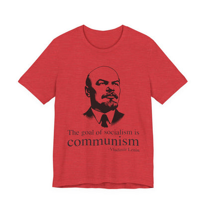 The goal of socialism is communism, Vladimir Lenin T‑Shirt