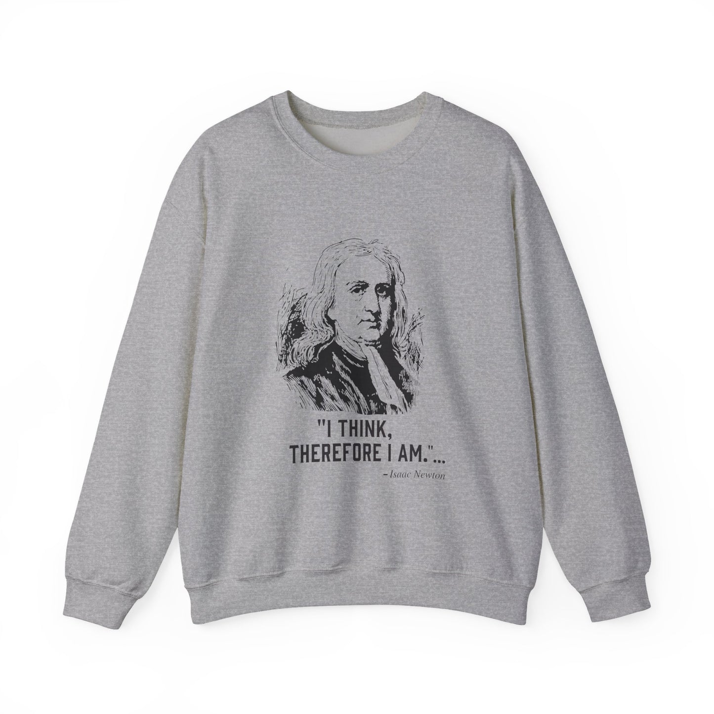 I think, therefore I am Sweatshirt
