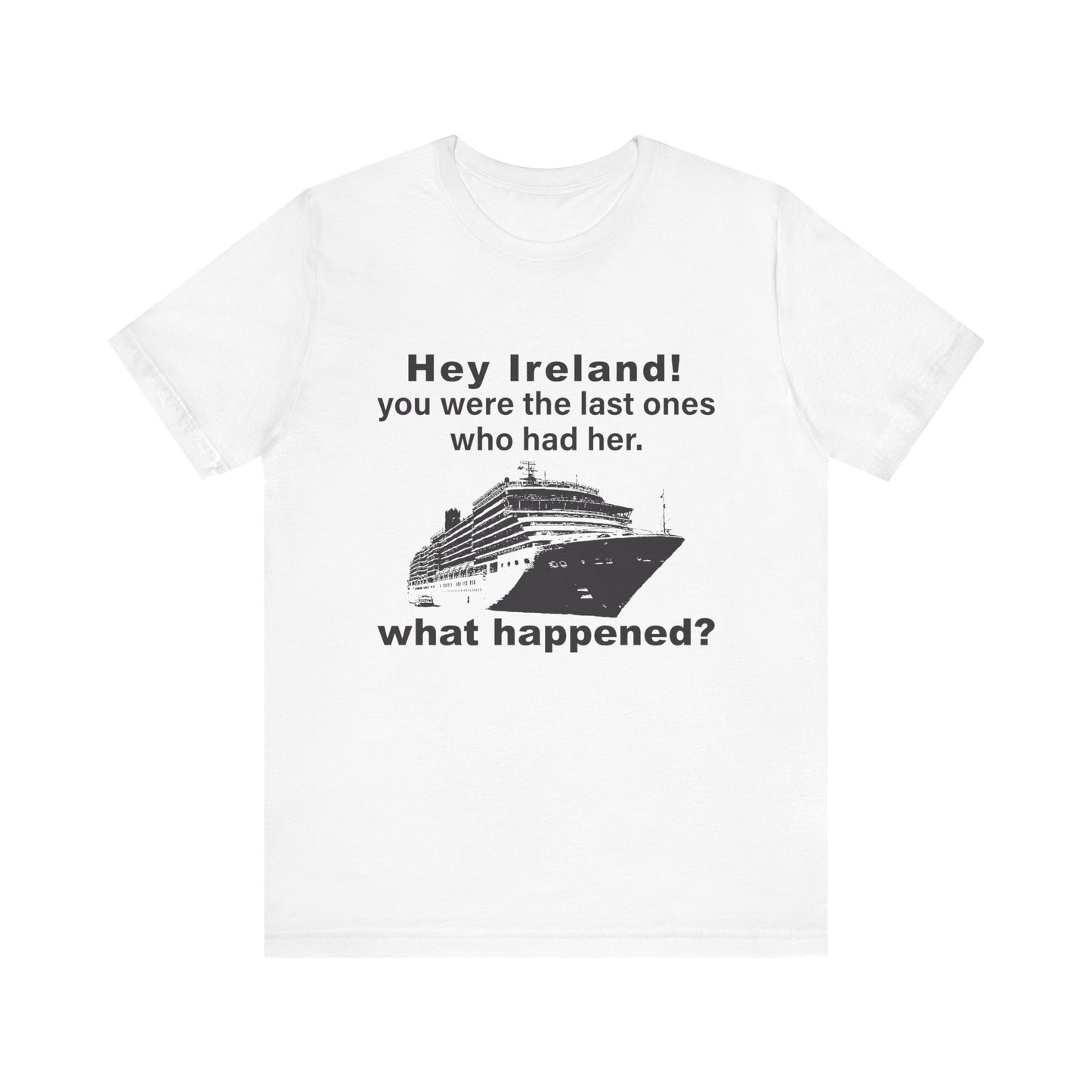 Ireland What Happened T-Shirt