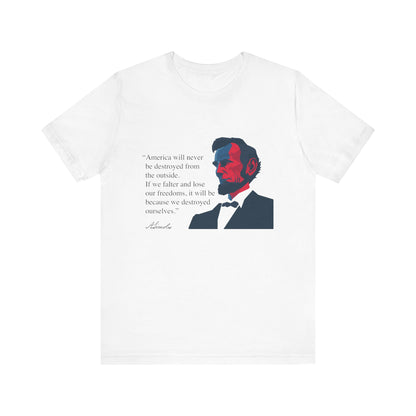America will never be destroyed from the outside T-Shirt