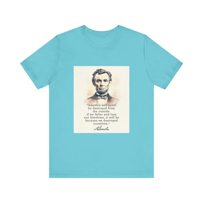 Destroyed Ourselves Lincoln T-Shirt