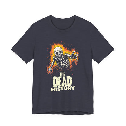 The dead history T-Shirt
