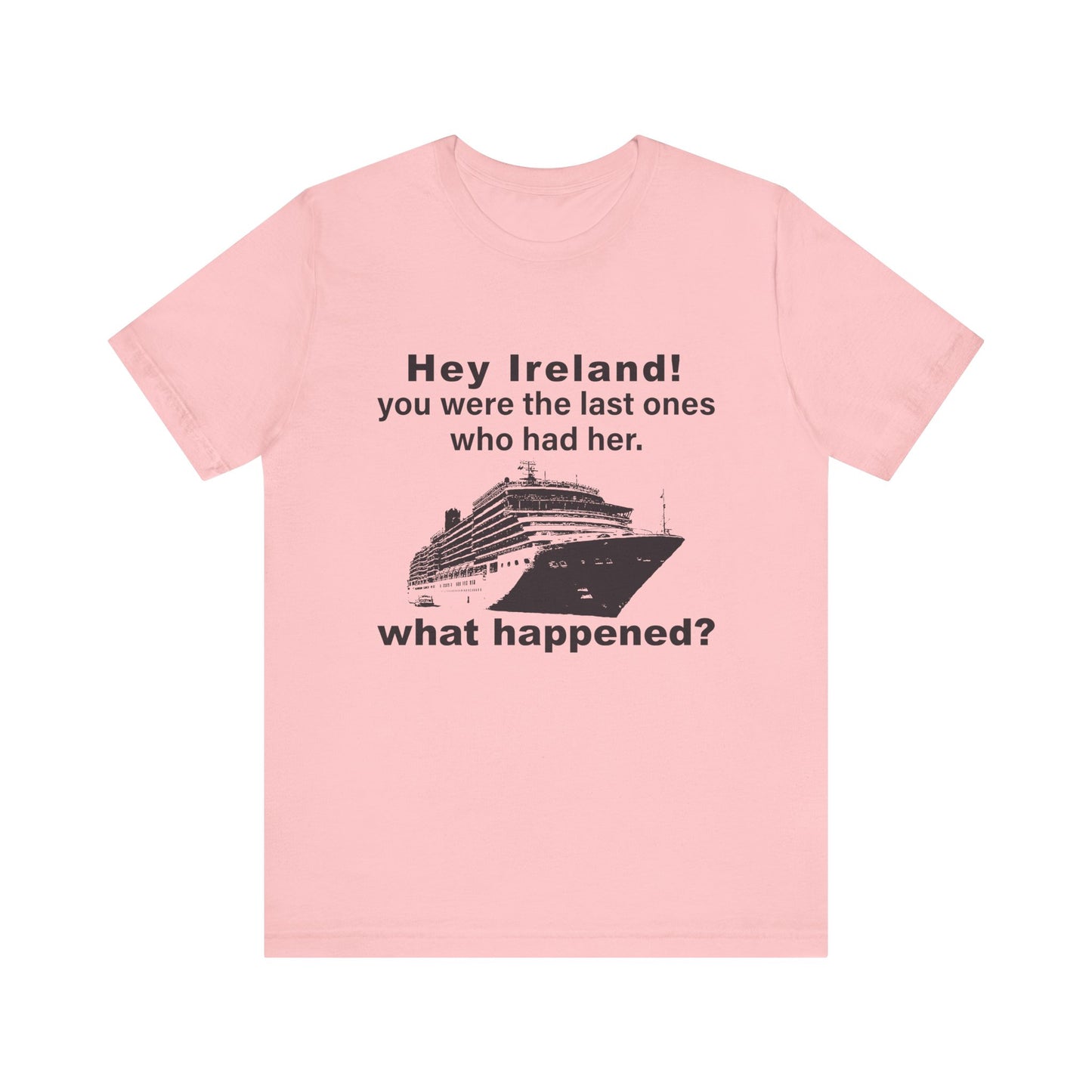 Ireland What Happened T-Shirt
