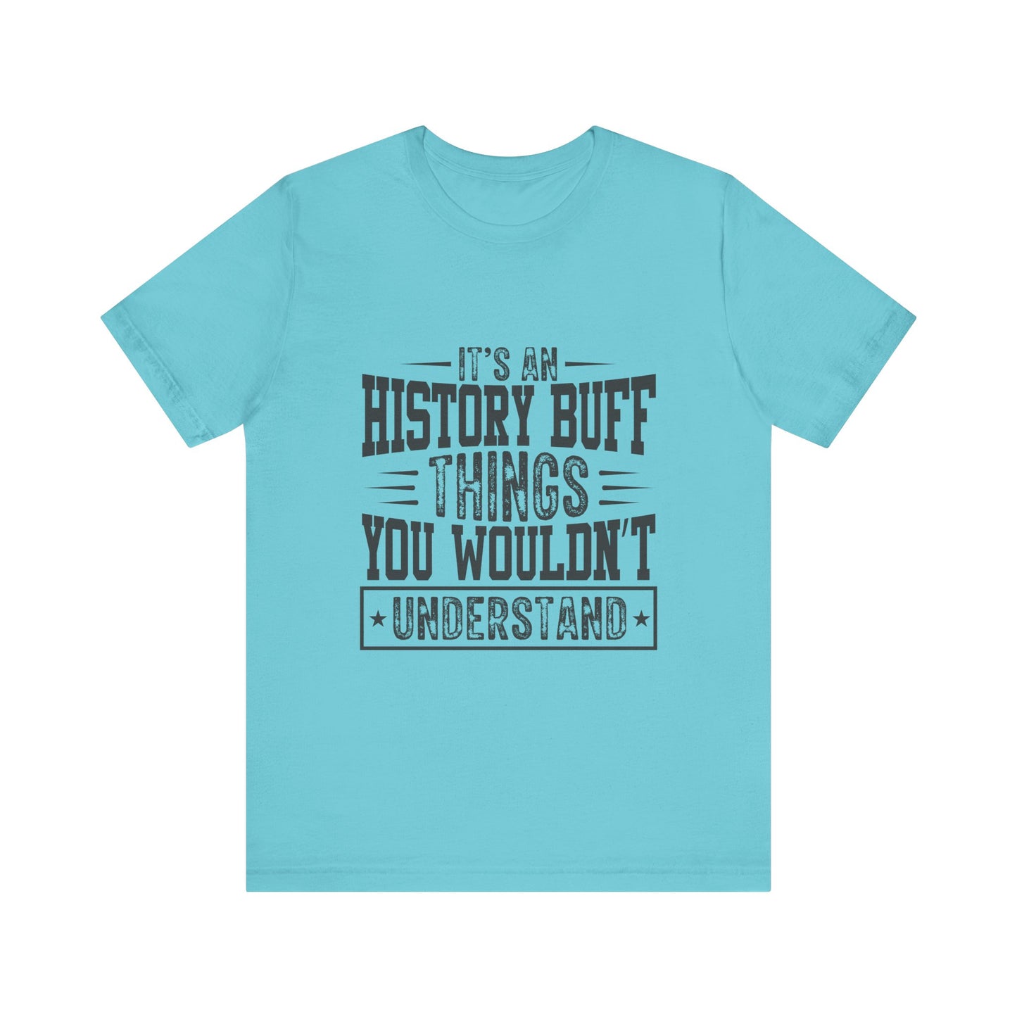 History buff T-Shirt