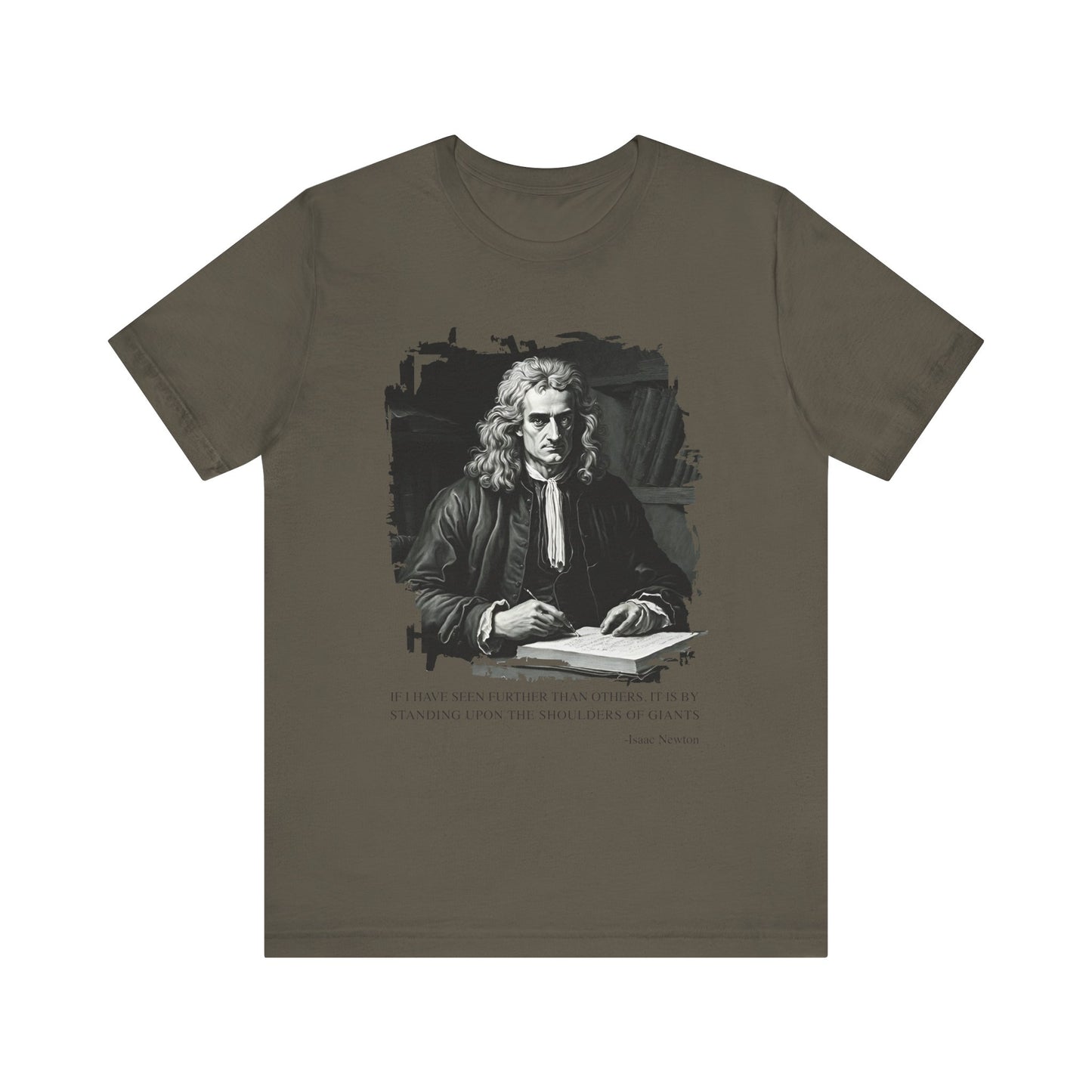 If I have seen further than others Isaac Newton T-Shirt